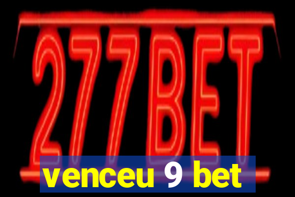 venceu 9 bet